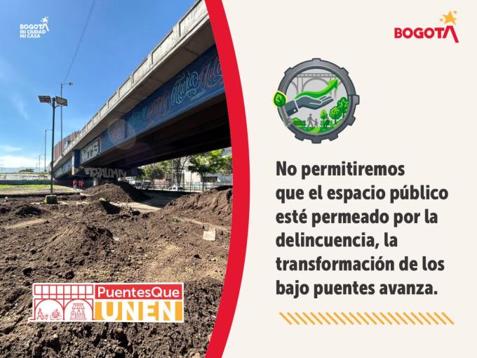 No permitiremos que el espacio público esté permeado por la delincuencia, la transformación de los bajo puentes avanza