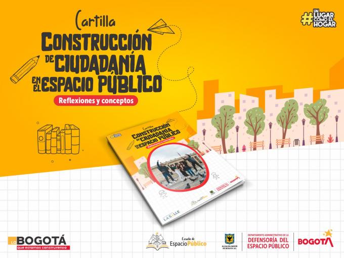 Los ciudadanos y su importancia para generar mejores espacios en Bogotá, es el tema central de la nueva cartilla de la Escuela de Espacio Público