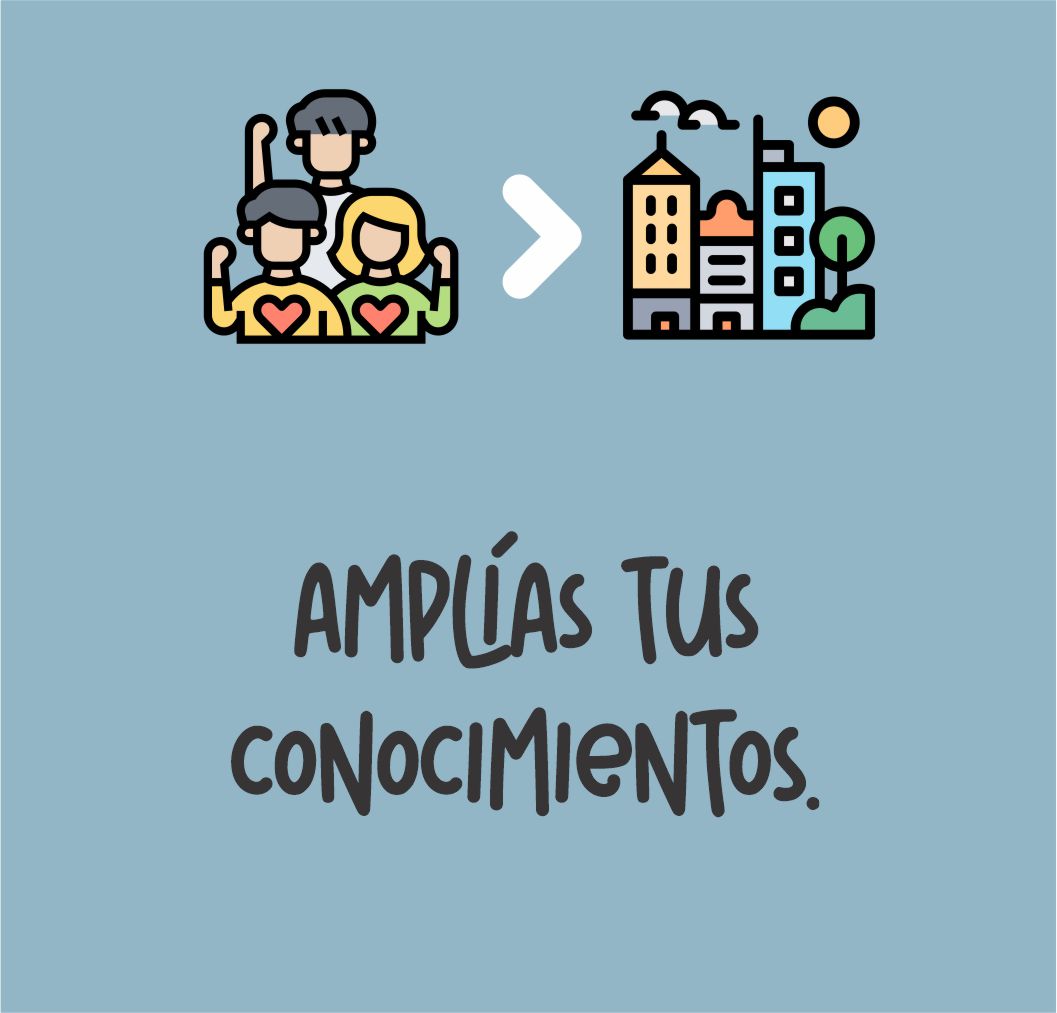 Amplías tus conocimientos